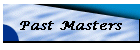 Past Masters