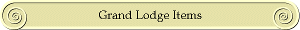 Grand Lodge Items